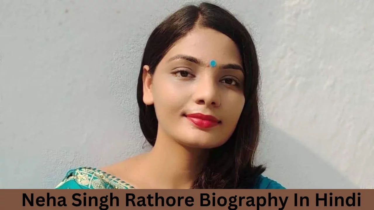 Neha Singh Rathore Biography In Hindi